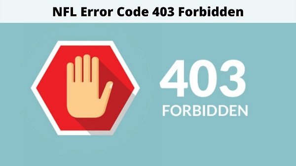 NFL app error code 403 forbidden